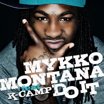 Do It by Mykko Montana