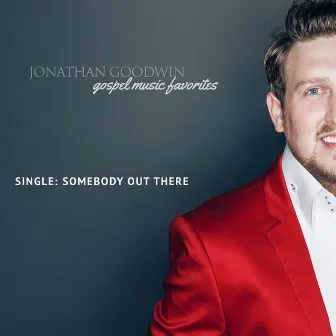 Somebody Out There by Jonathan Goodwin