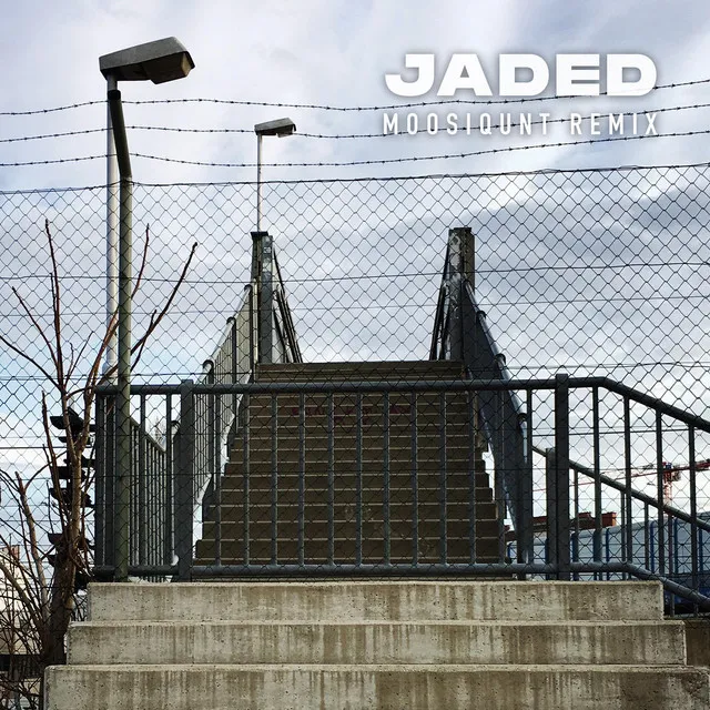 Jaded - Moosiqunt Remix