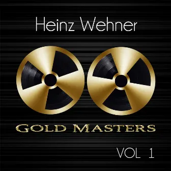 Gold Masters: Heinz Wehner, Vol. 1 by Heinz Wehner