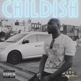 CHILDISH by JChosen