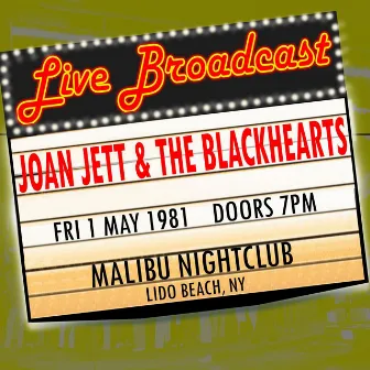 Live Broadcast - 1 May 1981 Malibu Nightclub, Lido Beach NY by Joan Jett & the Blackhearts