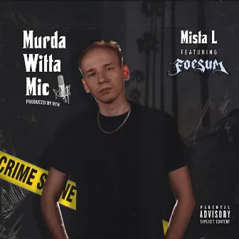 Murda Witta Mic by Mista L