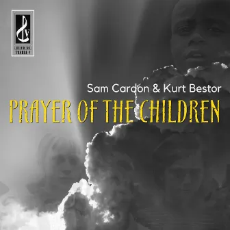 Prayer of the Children (For the Children in All War Zones) by Sam Cardon