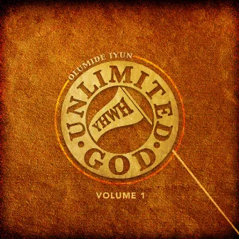 Unlimited God, Vol. 1 by Olumide Iyun