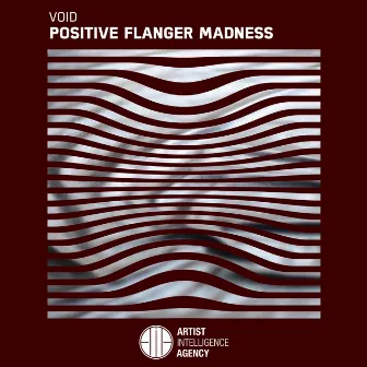 Positive Flanger Madness by Void