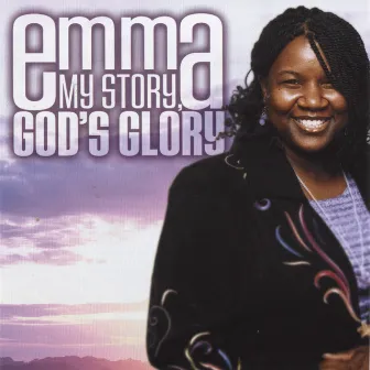 My Story Gods Glory by Emma