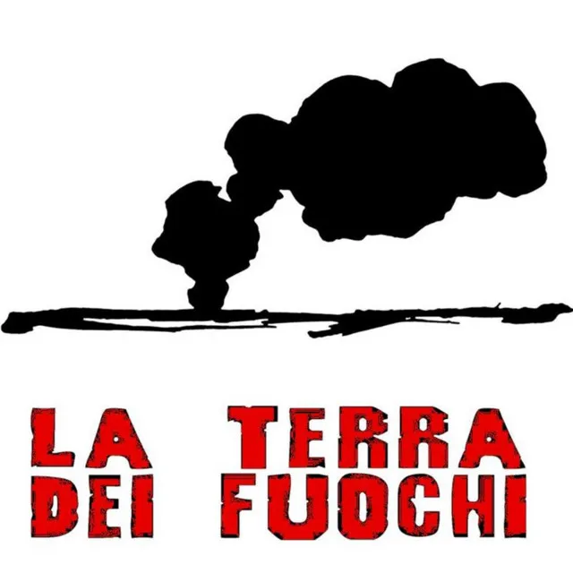 La Terra Dei Fuochi