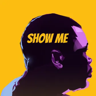 Show Me by Dr Roy