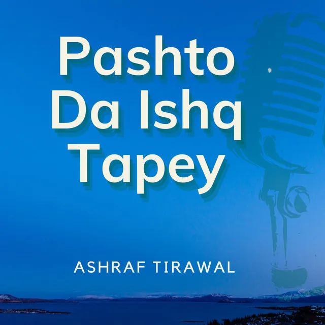 Pashto Da Ishq Tapey