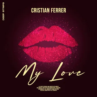 My Love by Cristian Ferrer