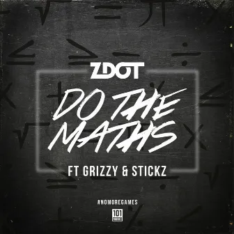 Do the Maths by Grizzy