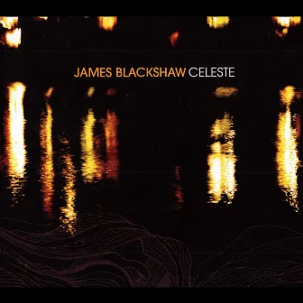 Celeste by James Blackshaw