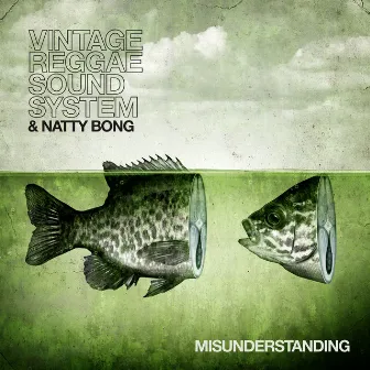 Misunderstanding by Natty Bong