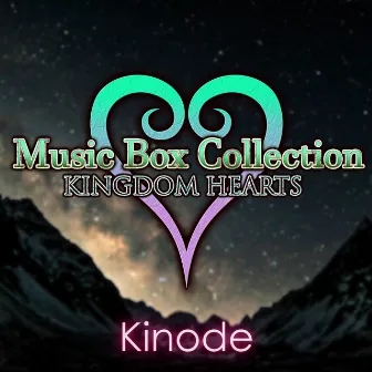 Kingdom Hearts Music Box Collection (Cover Versions) by Kinode