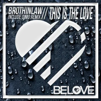 This Is The Love by Brothinlaw