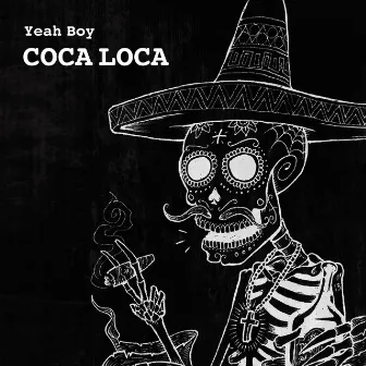 Coca Loca by Yeah Boy