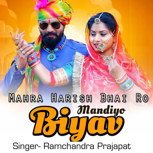 Mahra Harish Bhai Ro Mandiyo Biyav