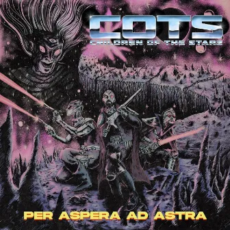 Per Aspera Ad Astra by Children Of The Stars (C.O.T.S)