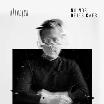 No Nos Dejes Caer by Vitálico