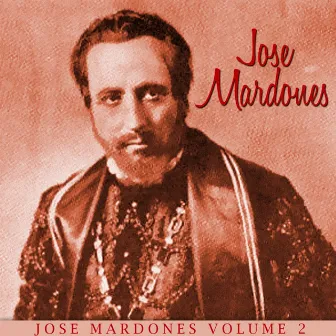 Jose Mardones, Vol. 2 by Antônio Carlos Gomes