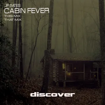 Cabin Fever by JP Bates