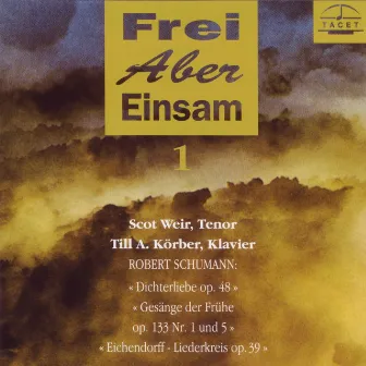 Frei aber einsam by Till Alexander Körber