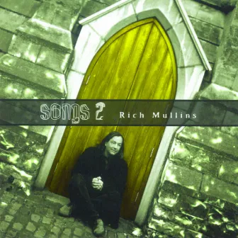 Songs 2 by Rich Mullins