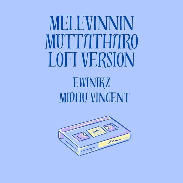 Mellevinnin Muttatharo - Lofi Version