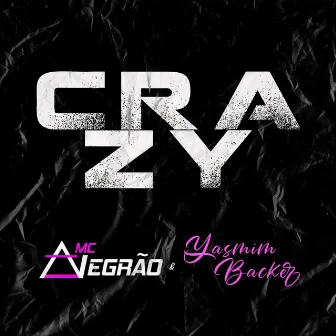 Crazy by Mc Negrão