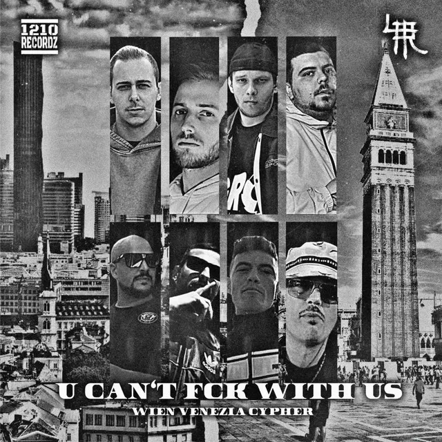 U Can't Fck with Us - Wien Venezia Cypher