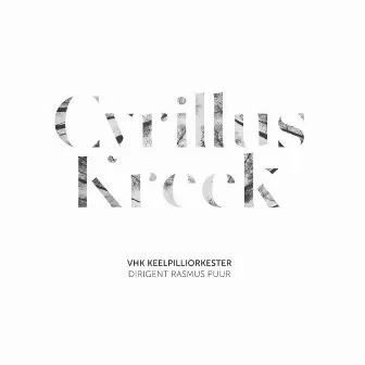 Cyrillus Kreek by VHK keelpilliorkester