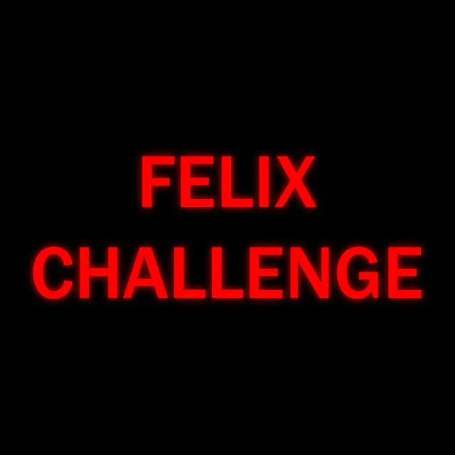 Felix Challenge