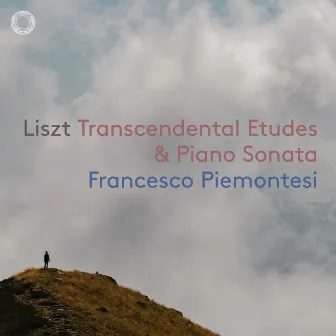 Liszt: Piano Sonata & Transcendental Etudes by Francesco Piemontesi