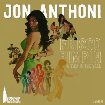 Frisco Pimpin' by Jon Anthoni