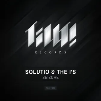 Seizure by Solutio & The I's