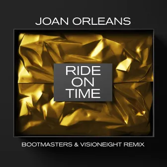 Ride On Time (Bootmasters & Visioneight Remix) by Joan Orleans