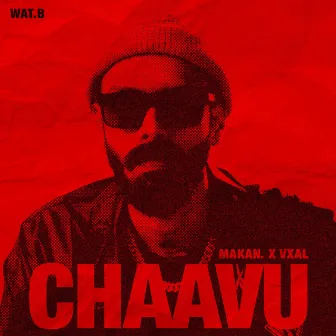 Chaavu by VXAL