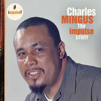 The Impulse Story by Charles Mingus