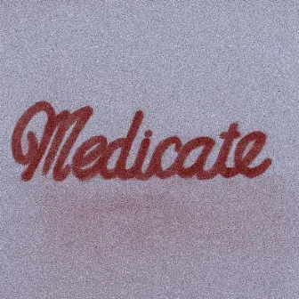 Medicate by LethalNeedle