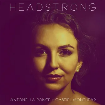 Headstrong by Antonella Ponce