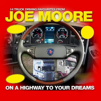 On A Highway To Your Dreams by Joe Moore