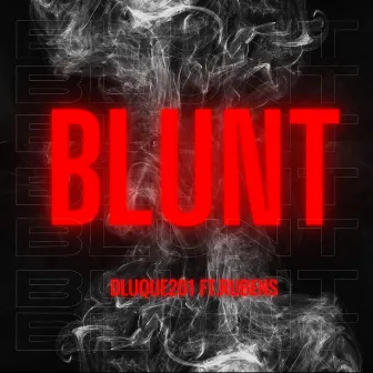 BLUNT by Dluque201