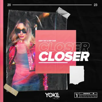 Closer by Hey Dan