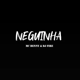 Neguinha by DJ FIRE