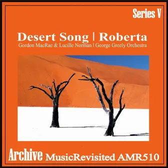 The Desert Song & Roberta by Lucille Norman