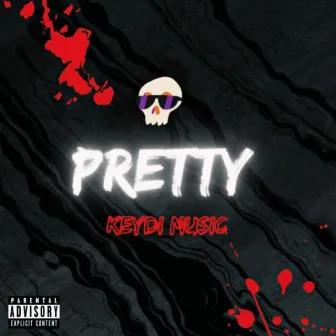 Pretty by Keydi Music