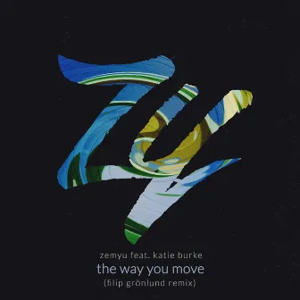 The Way You Move (Filip Grönlund Remix) by Filip Grönlund