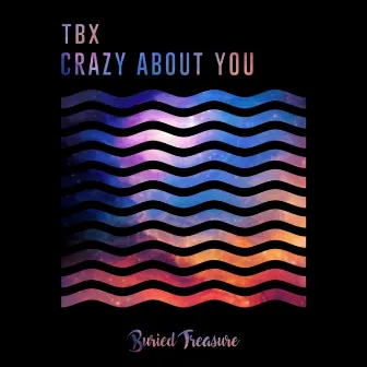 Crazy About You by TBX