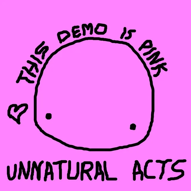 UNNATURAL ACTS - DEMO